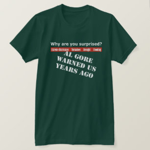 Al Gore Warned Us T-Shirt