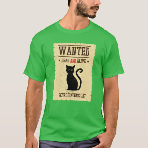al Schrodingers Cat Wanted Dead And Alive vintage T-Shirt