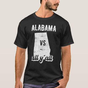 Alabama all y'all T-Shirt