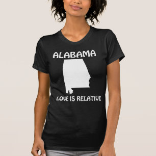 Alabama - Love Is Relative T-Shirt