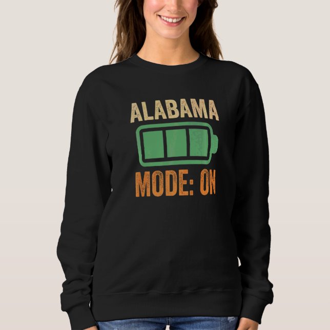 Alabama Mode On Battery Sweatshirt (Front)