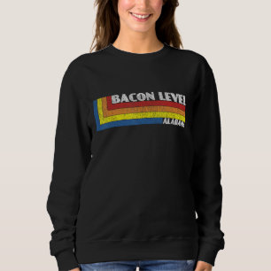 Alabama  Retro Weird Souvenir Bacon Level Maryland Sweatshirt