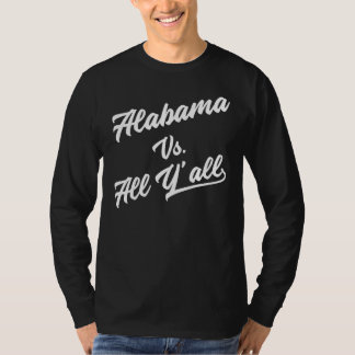 Alabama Vs All Y'all Alabama State 3 T-Shirt