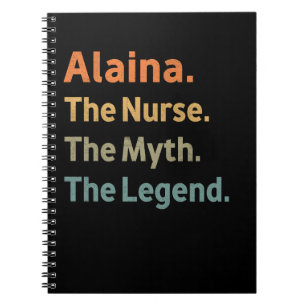 Alaina The Nurse The Myth The Legend Funny Vintage Notebook