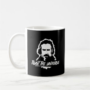 Alan Watts Trust The Universe Coffee Mug