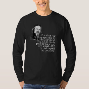 Alan Watts Zen God Peeling Potatoes T-Shirt