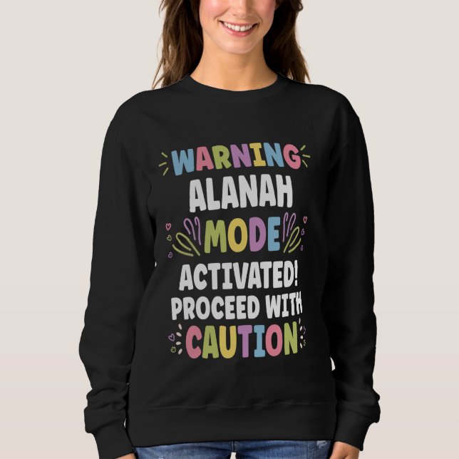 ALANAH Personalised Name Funny Cute Custom ALANAH  Sweatshirt (Front)