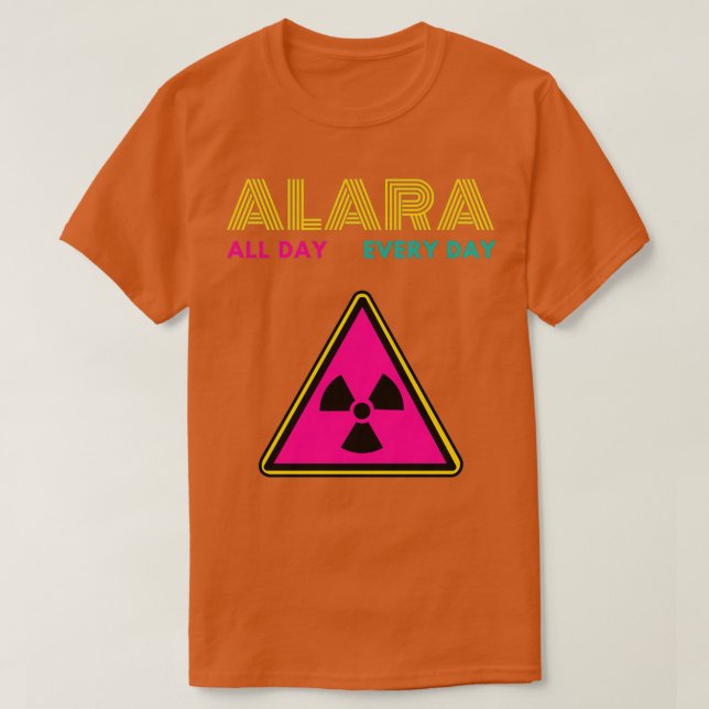 ALARA all day every day T-Shirt (Design Front)