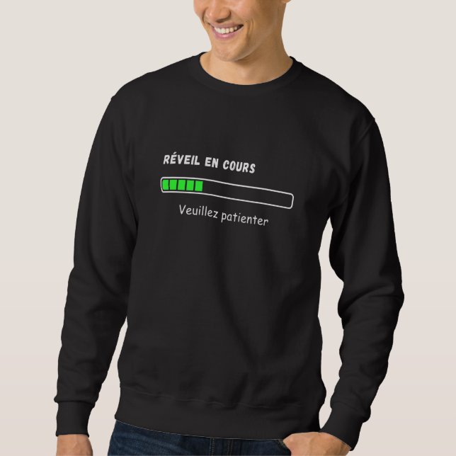 Alarm Clock Please Wait Sweatshirt (Front)