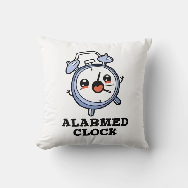 Alarmed Clock Funny Alarm Clock Pun Cushion (Front)