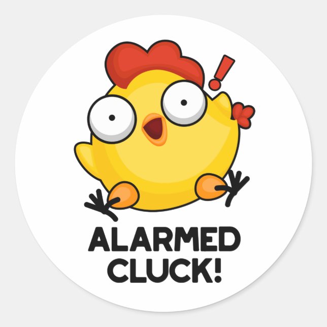 Alarmed Cluck Funny Chicken Clock Pun  Classic Round Sticker (Front)