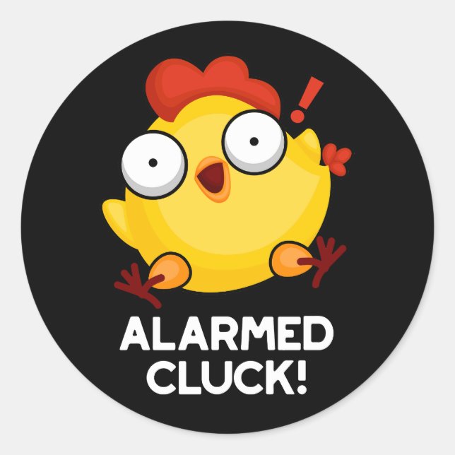 Alarmed Cluck Funny Chicken Clock Pun Dark BG Classic Round Sticker (Front)