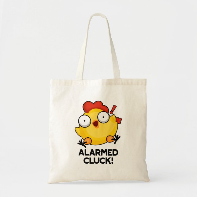 Alarmed Cluck Funny Chicken Clock Pun  Tote Bag (Front)