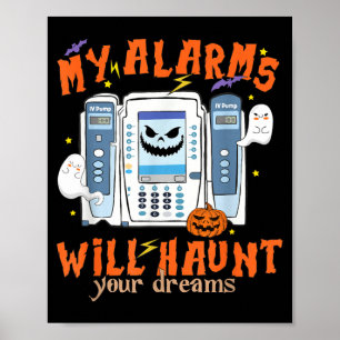 Alarms Will Haunt Dreams Funny ICU Nurse Halloween Poster