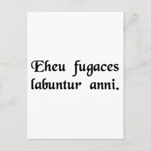 Alas, the fleeting years slip by. postcard