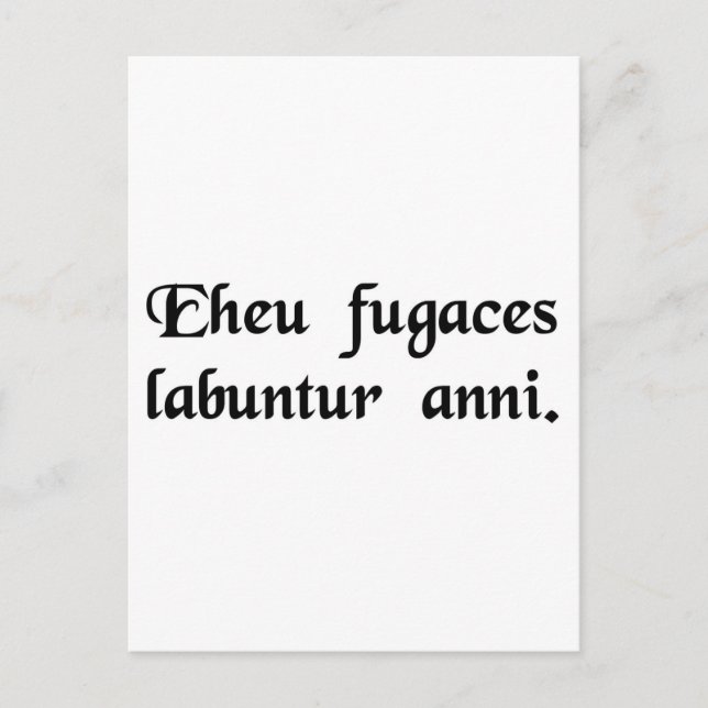 Alas, the fleeting years slip by. postcard (Front)