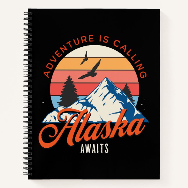 Alaska Awaits! Notebook (Front)
