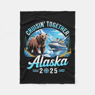 Alaska Cruise 2025 Cruisin Together Family Vacatio Fleece Blanket