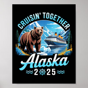 Alaska Cruise 2025 Cruisin Together Family Vacatio Poster