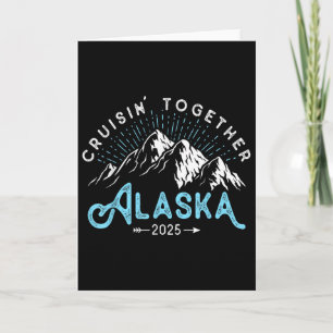 Alaska Cruise 2025 Family Friends Vacation Travel  Card