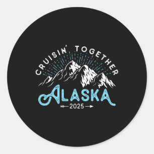 Alaska Cruise 2025 Family Friends Vacation Travel  Classic Round Sticker
