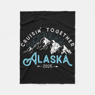 Alaska Cruise 2025 Family Friends Vacation Travel  Fleece Blanket