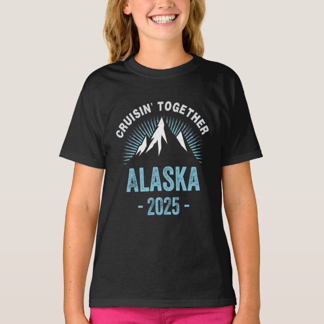 Alaska Cruise 2025 Family Friends Vacation Travel T-Shirt (Front)