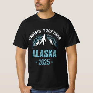 Alaska Cruise 2025 Family Friends Vacation Travel T-Shirt