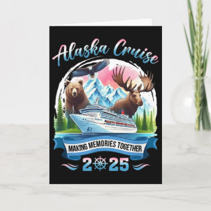 Alaska Cruise 2025 Making Memories Together Group  Card