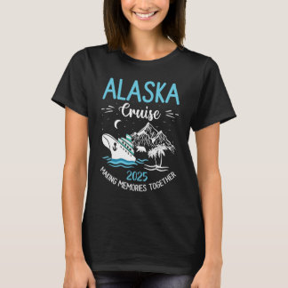 Alaska Cruise 2025 Matching Family Friends T-Shirt