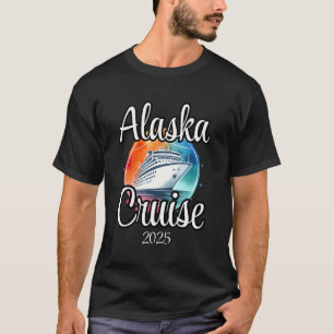 Alaska Cruise 2025 Matching Family Vacation Men Wo T-Shirt