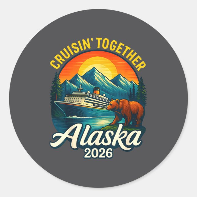 Alaska Cruise 2026 Cruisin Together Matching Famil Classic Round Sticker (Front)