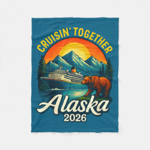 Alaska Cruise 2026 Cruisin Together Matching Famil Fleece Blanket