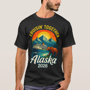 Alaska Cruise 2026 Cruisin Together Matching Famil T-Shirt