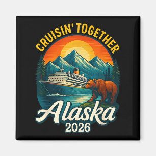 Alaska Cruise 2026 Cruisin Together Matching Magnet