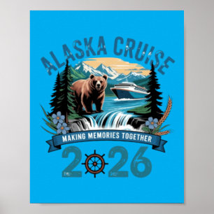 Alaska Cruise Making Memories Together 2026 Bear Poster