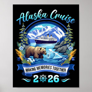 Alaska Cruise Making Memories Together Summer Poster