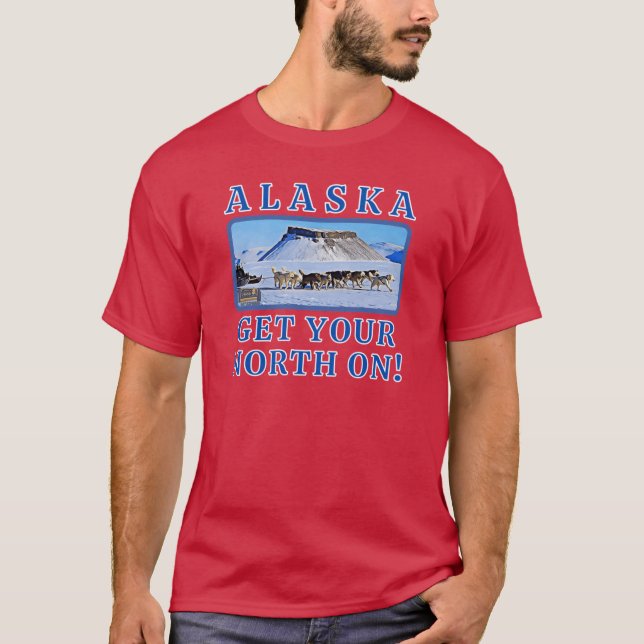 Alaska Get Your North On T-Shirt (Front)