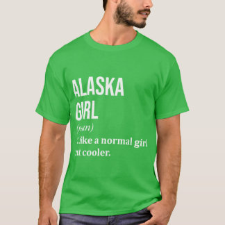 Alaska Girl Definition Alaska for Women Oversized T-Shirt