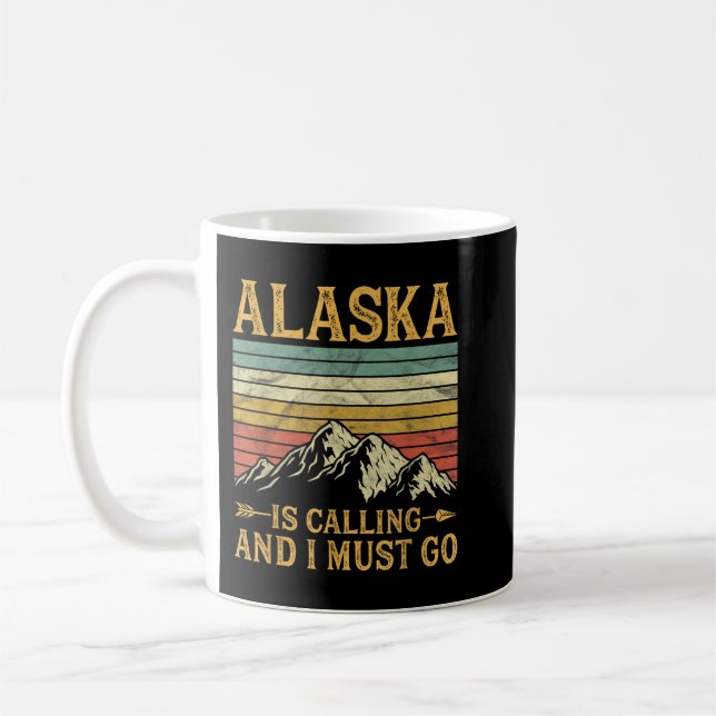 Alaska Is Calling And I Must Go   Coffee Mug (Left)