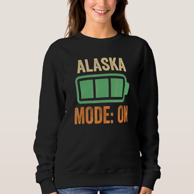 Alaska Mode On Battery Design Sweatshirt (Front)