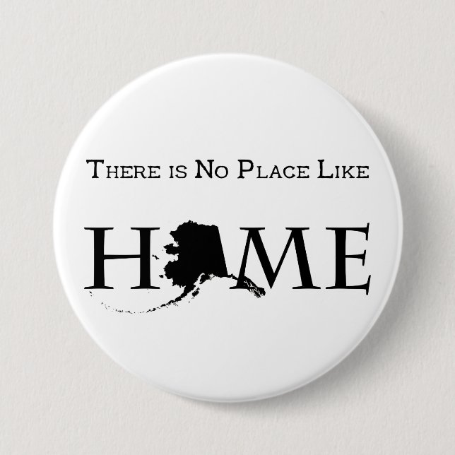 Alaska No Place Like Home 7.5 Cm Round Badge (Front)