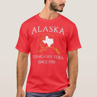 Alaska Pissing Off Texas Since 1959 Size State  T-Shirt