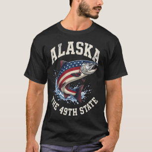 Alaska The 49th State Alaskan Salmon Fishing Ameri T-Shirt