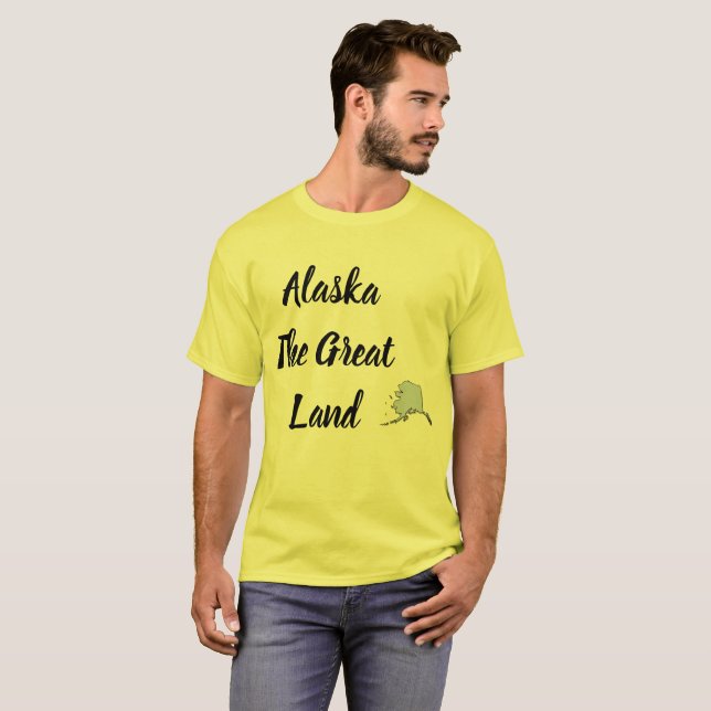 Alaska The Great Land T-Shirt (Front Full)