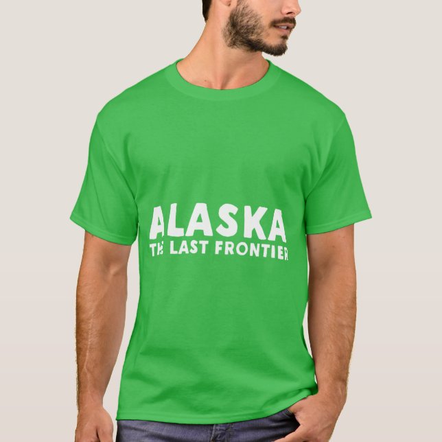 Alaska The Last Frontier T-Shirt (Front)