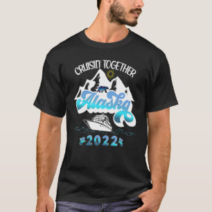 Alaska Vacation Cruise Matching Group 17 T-Shirt