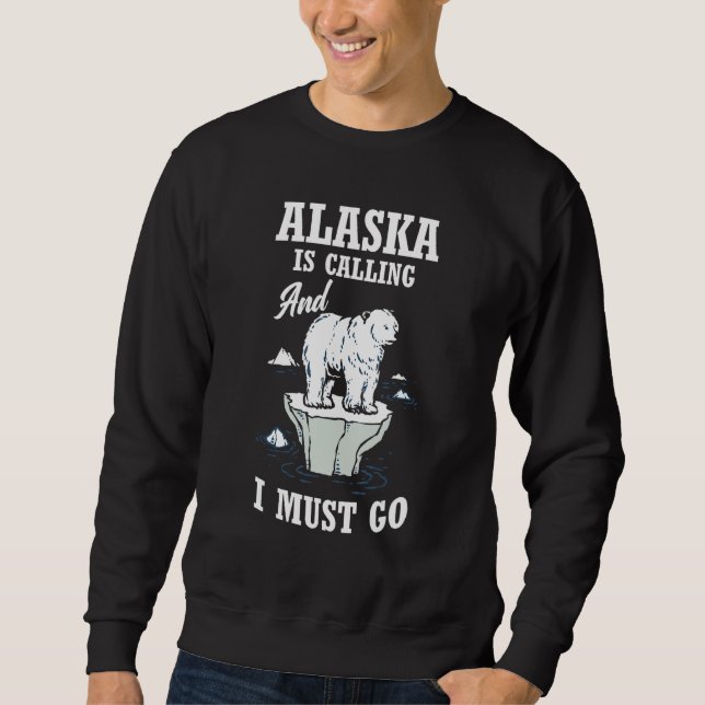 Alaska Winter Mountain Alaska Is Calling   Alaska Sweatshirt (Front)