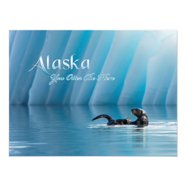 Alaska-You Otter Be Here Photo Print (Front)