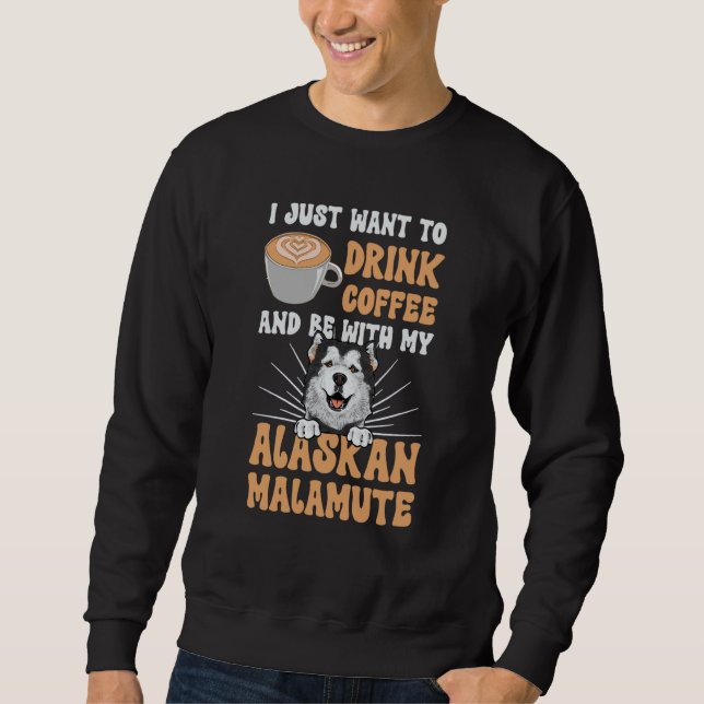 Alaskan Malamute Coffee Swea Sweatshirt (Front)